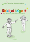 Skal vi lege? Leg, identitet og f�llesskaber i b�rnehaven