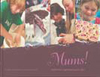 Mums! - En kagebagebog for b�rn