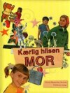 K�rlig hilsen MOR