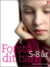 Forst� dit barn 5-8 �r