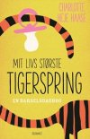 Mit livs st�rste tigerspring 