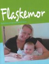 Flaskemor - Hj�lp til n�r amningen bare ikke vil fungere