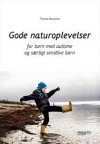 Gode naturoplevelser for b�rn med autisme og s�rligt sensitive b�rn