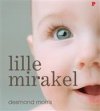 Lille Mirakel - den utrolige historie om de to f�rste leve�r